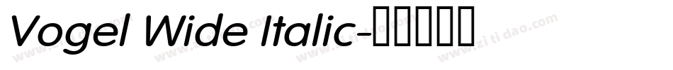 Vogel Wide Italic字体转换